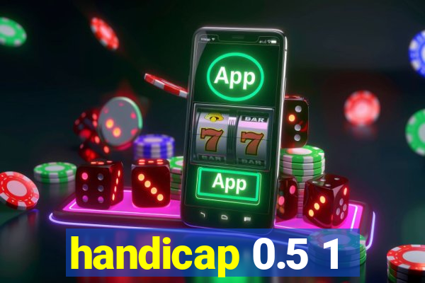 handicap 0.5 1